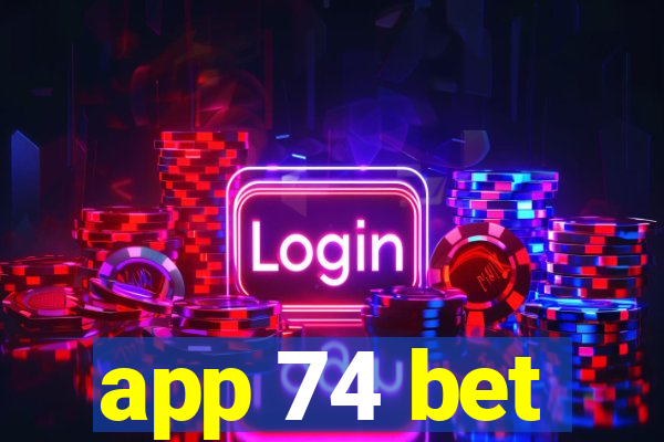 app 74 bet