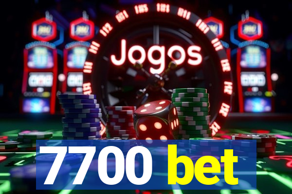 7700 bet