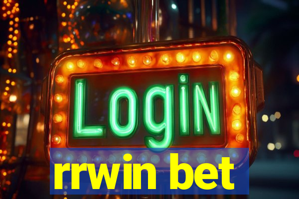 rrwin bet