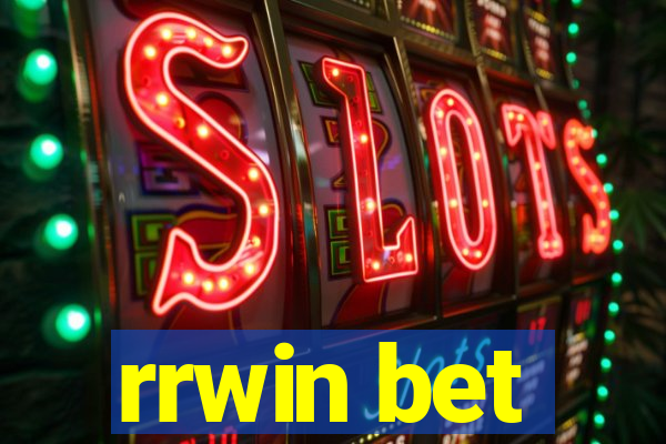 rrwin bet