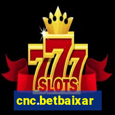 cnc.betbaixar