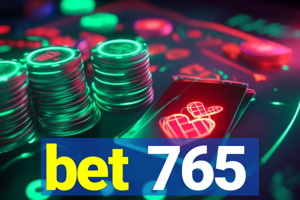 bet 765