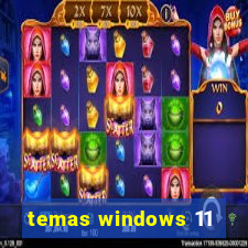 temas windows 11