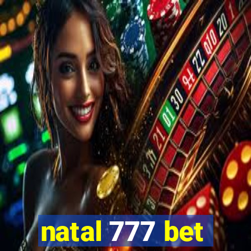 natal 777 bet