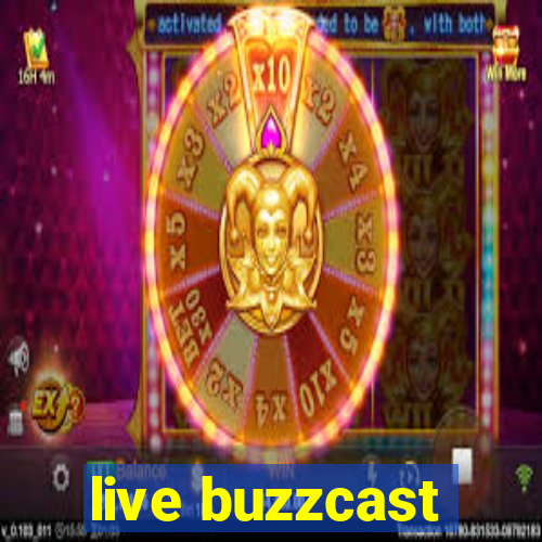 live buzzcast