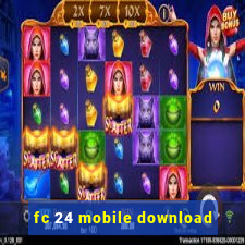 fc 24 mobile download