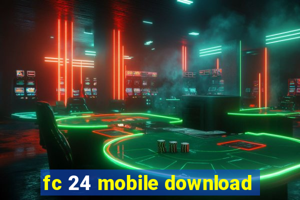 fc 24 mobile download