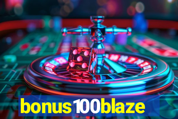 bonus100blaze