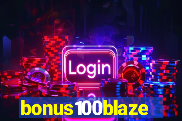 bonus100blaze