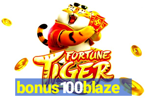 bonus100blaze