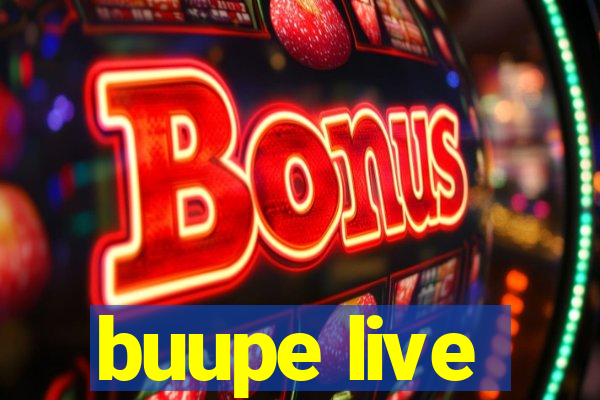 buupe live