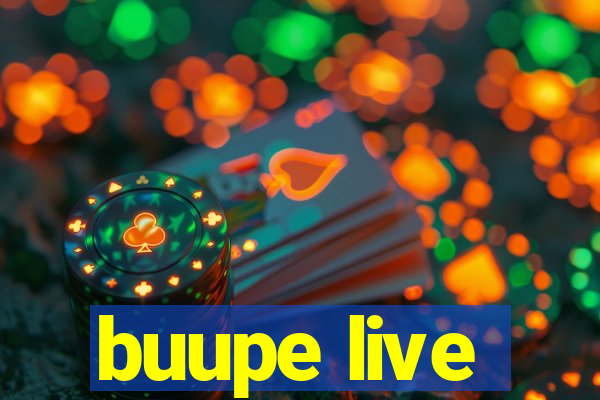 buupe live