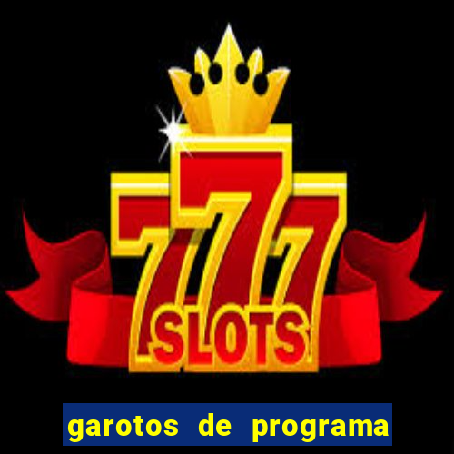 garotos de programa zona leste