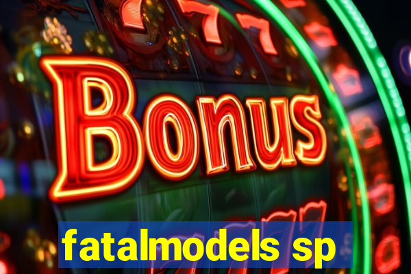 fatalmodels sp