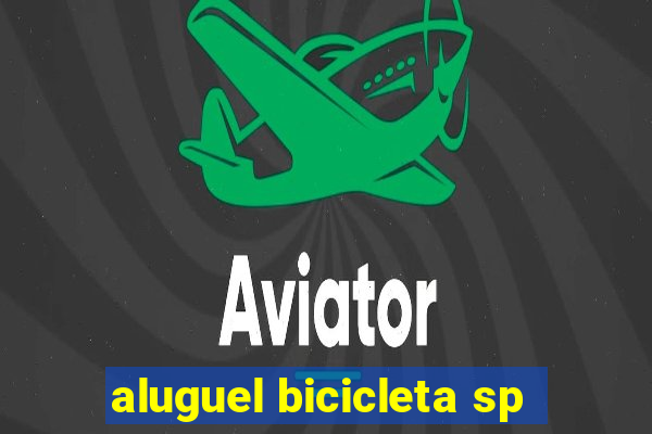 aluguel bicicleta sp