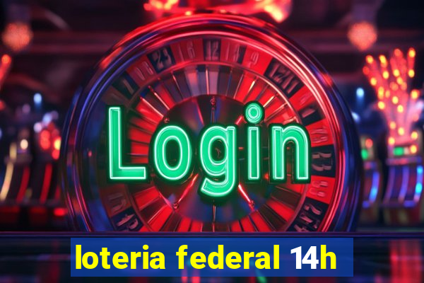 loteria federal 14h