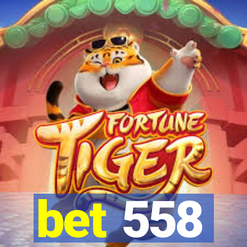 bet 558