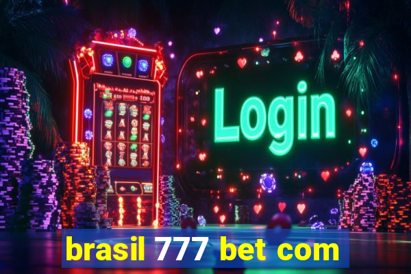 brasil 777 bet com