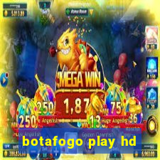 botafogo play hd