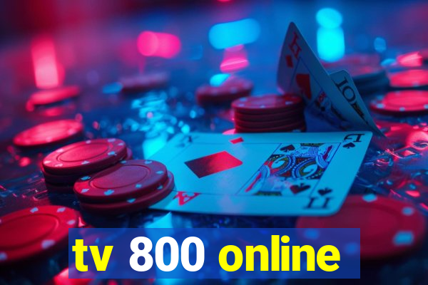 tv 800 online