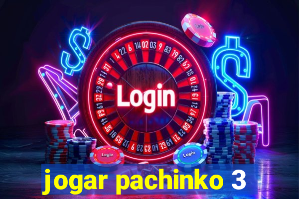 jogar pachinko 3