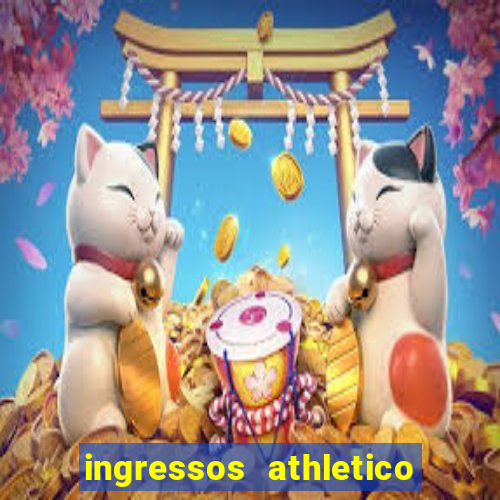 ingressos athletico x flamengo