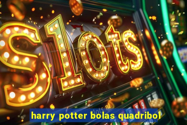 harry potter bolas quadribol