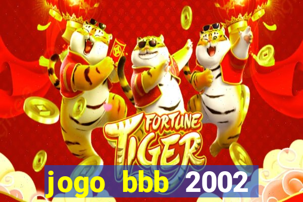 jogo bbb 2002 download android