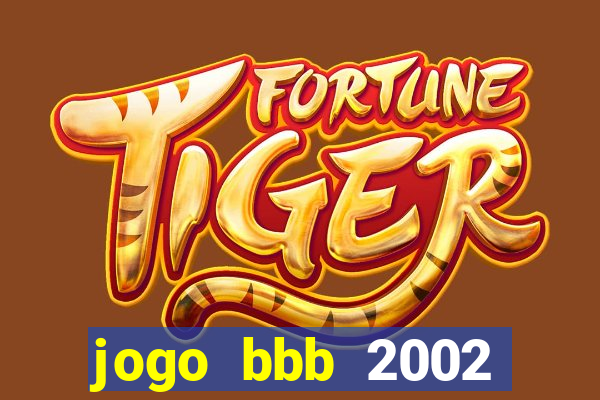 jogo bbb 2002 download android