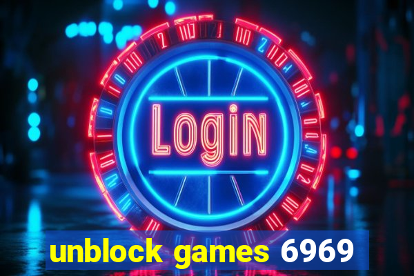 unblock games 6969