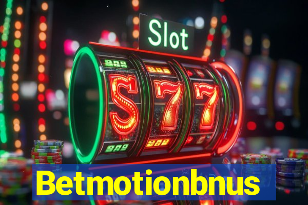 Betmotionbnus