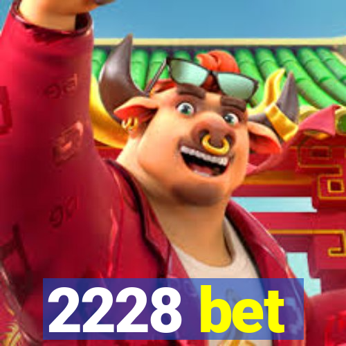 2228 bet