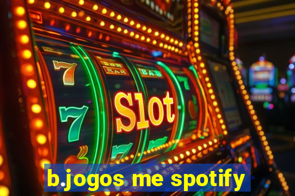 b.jogos me spotify