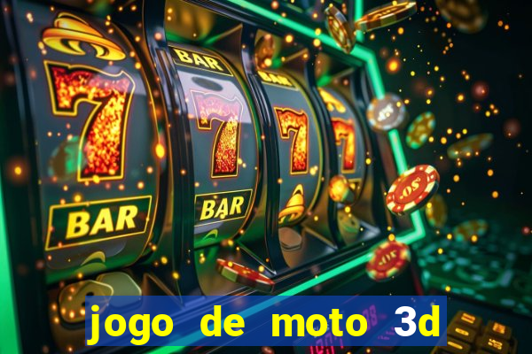 jogo de moto 3d de grau