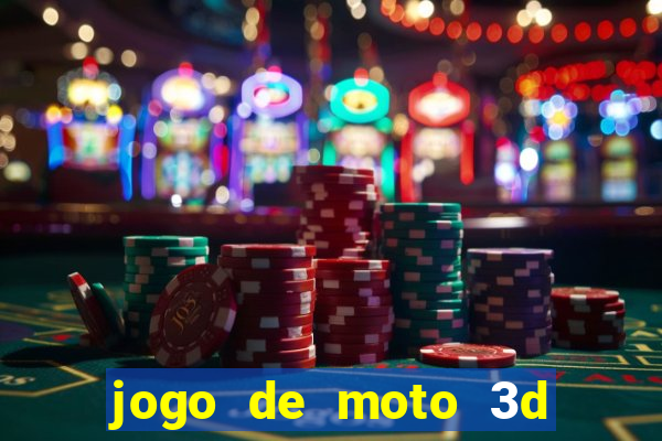 jogo de moto 3d de grau