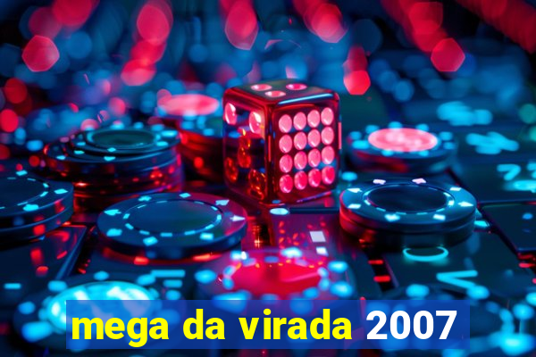 mega da virada 2007