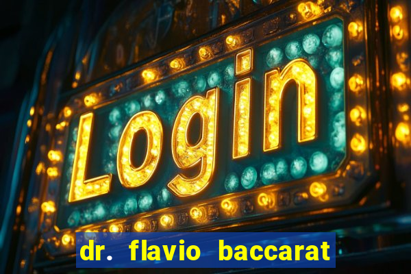 dr. flavio baccarat franco montoro