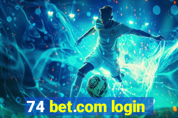 74 bet.com login