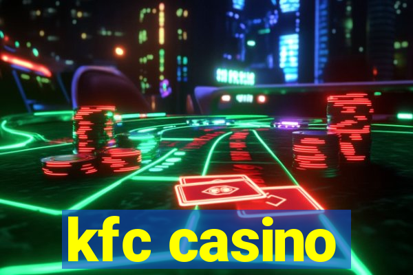 kfc casino