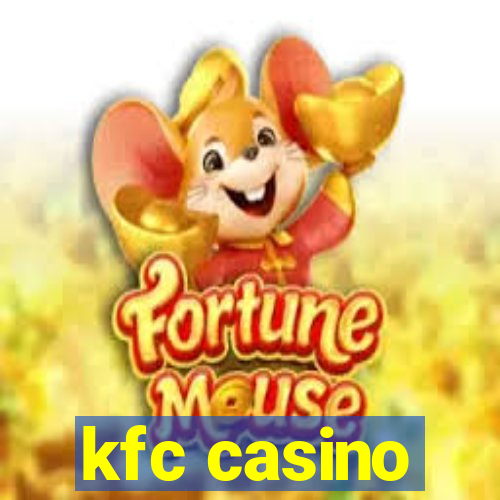 kfc casino