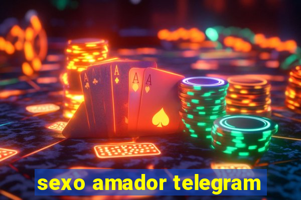 sexo amador telegram