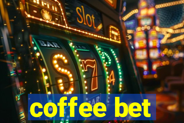 coffee bet