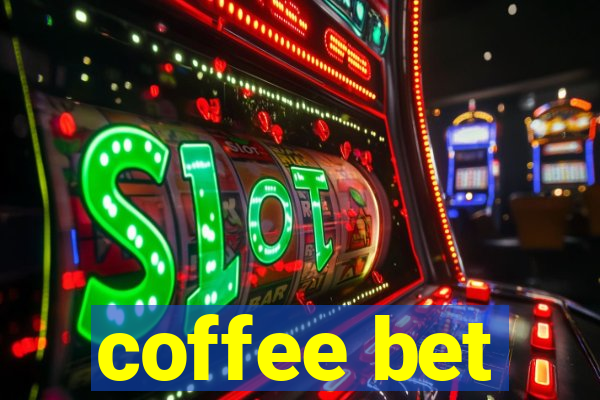 coffee bet