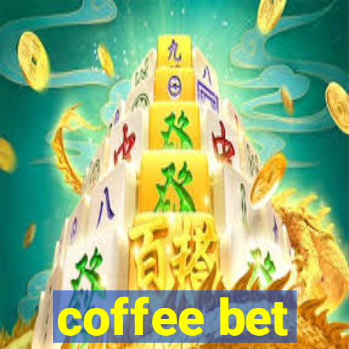 coffee bet