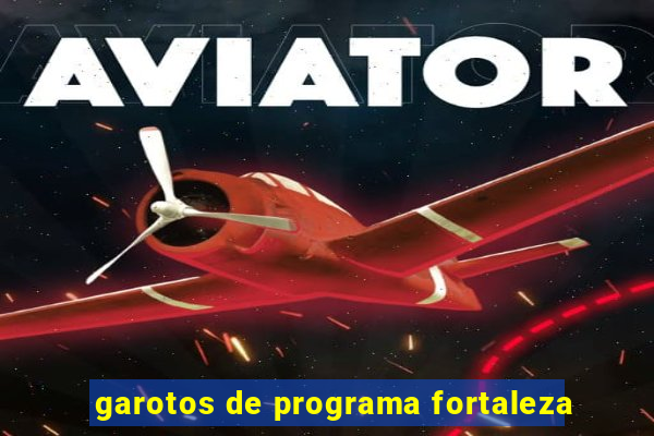 garotos de programa fortaleza