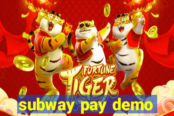 subway pay demo