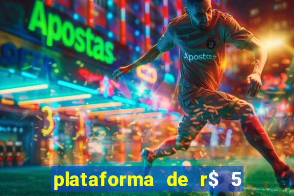 plataforma de r$ 5 para jogar