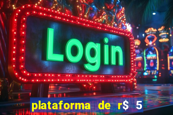 plataforma de r$ 5 para jogar