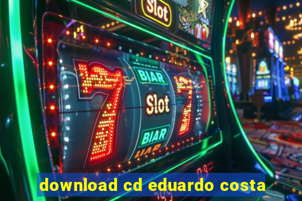 download cd eduardo costa