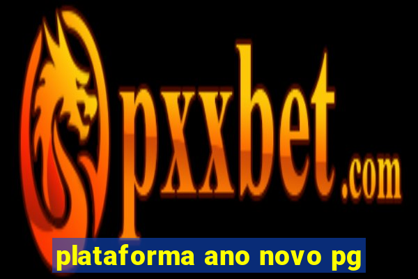 plataforma ano novo pg